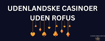 Oplev Casino Uden ROFUS med Lav Indsats