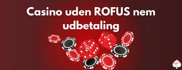 Bedste Casino Uden ROFUS Oplev Spændingen Uden Restriktioner